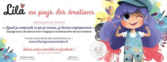 Livre Enfant - Lila au Pays Des Émotions - Lila Signe Avec Bébé